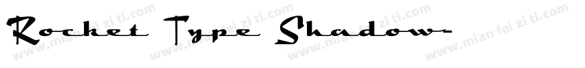 Rocket Type Shadow字体转换